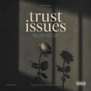 Trust Issues by Karan Saggal, Mehak Ghuman, Sidechain Music