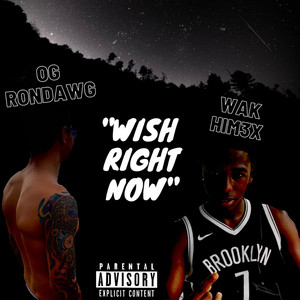 Wish Right Now by Ronnie Kekoa, Wak Him3x