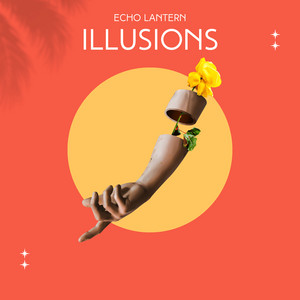 Illusions by Echo Lantern