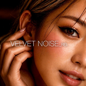 VELVET NOISE by REI.