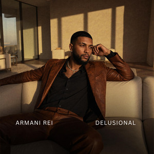 Delusional by Armani Rei