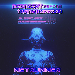Netrunner by Midnight Transmission, Sleepless-Nights