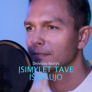 Deividas Bastys - Įsimylėt Tave Iš Naujo