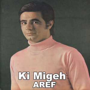 Ki Migeh — Aref cover art