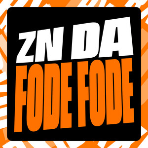 ZN DA FODE FODE by RXID