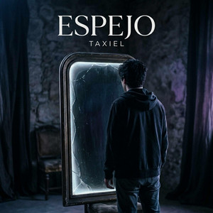 ESPEJO by TAXIEL