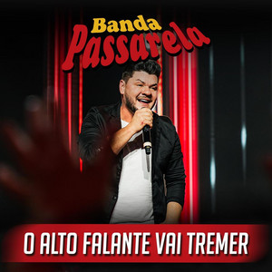 O Alto Falante Vai Tremer by Banda Passarela