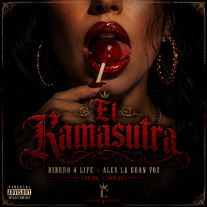 El Kamasutra by L'royal, Dinero4life, Alex La Gran Voz
