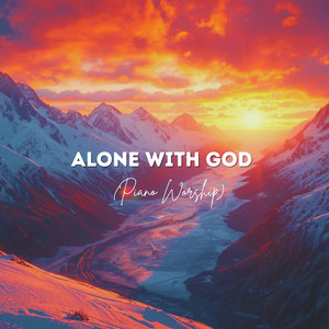 Alone with God (Piano Worship) by Cicero Euclides