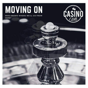 Moving On by Casino Club