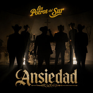 Los Potros Del Sur - Ansiedad