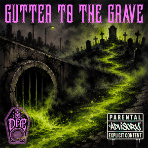GUTTER TO THE GRAVE by Deadfolk Prophet
