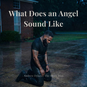 Thankful for the Dirt by Andrew Dykes - The Blues Man