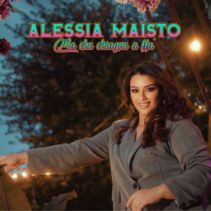 Alessia Maisto - Ma che chiagne a ffa'