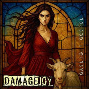 Gaslight Gospel by DamageJoy