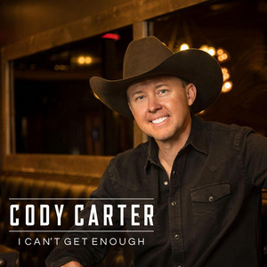 I Can't Get Enough by Cody Carter