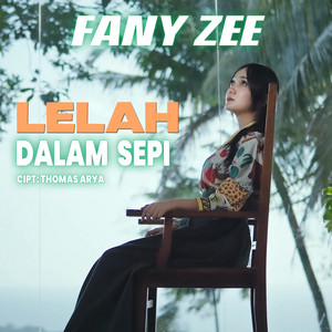 Lelah Dalam Sepi by Fany Zee