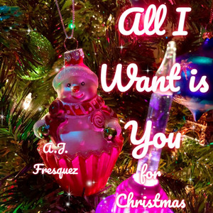 All I Want Is You for Christmas