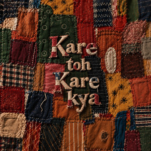 Kare Toh Kare Kya by Vismay Patel