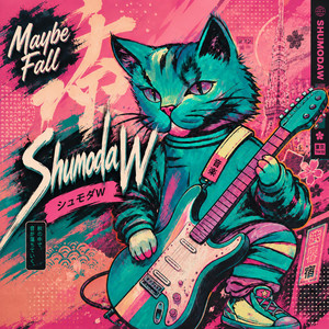 ShumodaW — Maybe Fall