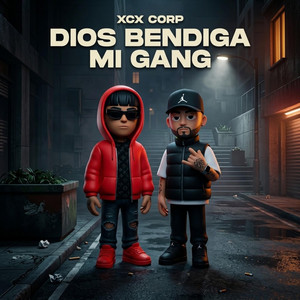 Dios bendiga mi gang by XCX CORP