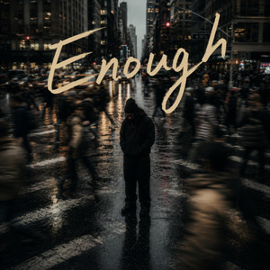 Enough by Ruwan G
