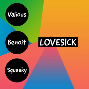 LOVESICK by Valious, Benoit, Squeaky