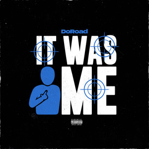 It Was Me by DoRoad
