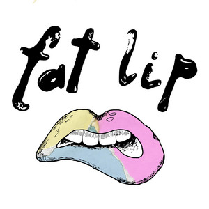 Fat Lip by Glue Crew