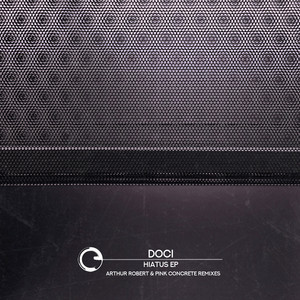 Hiatus - Arthur Robert Remix by Arthur Robert, Doci