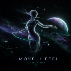 I Move, I Feel by JUNERA VISION