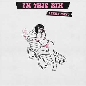 In This Bih (Chill Mix) by Spooki