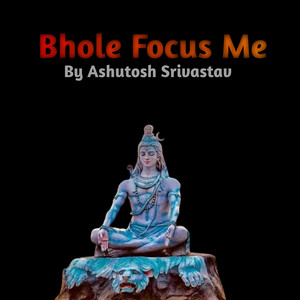 Bhole Focus Me