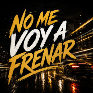 NO ME VOY A FRENAR by JOTA CROWN