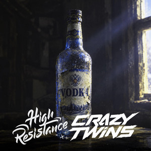 VODKA by High Resistance, CRAZY TWINS