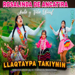 Rosalinda De Ancatira - Llanqtaypa Takiynin