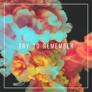 Try to Remember - undefined | Song Album Cover Artwork