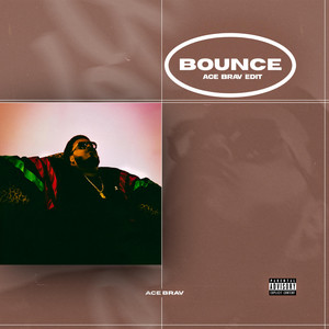 Bounce (Ace Brav Edit) by Ace Brav