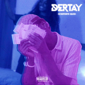 Dertay - N'importe quoi