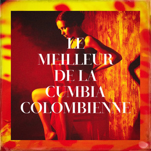 Le Meilleur de la Cumbia Colombienne album
