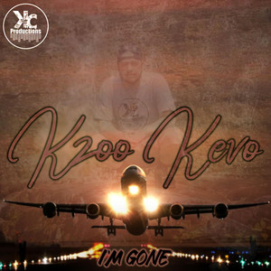 Im Gone by Kzoo Kevo