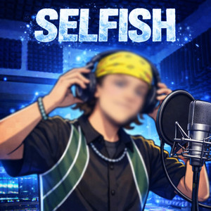 Selfish by RIVER FREE