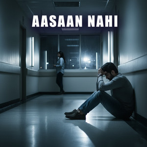 Aasaan Nahi