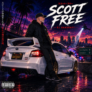 Scott Free by DJ Bakdraft
