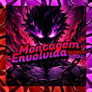 MONTAGEM ENVOLVIDA - Super Slow