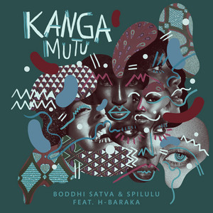 Kanga Mutu (feat. H-Baraka & Spilulu) [Ancestral Soul Remix]