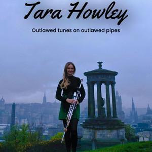 Tara Howley - Outlawed Tunes On Outlawed Pipes