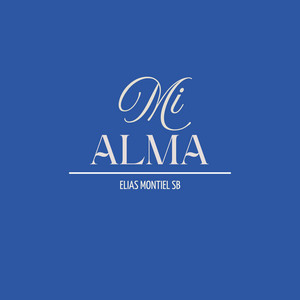 MI ALMA by ELIAS MONTIEL SB