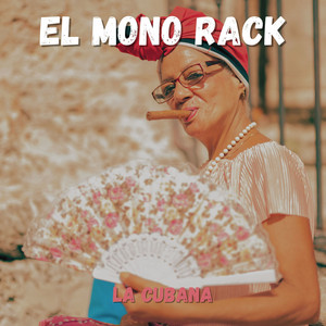 La Cubana by EL MONO RACK