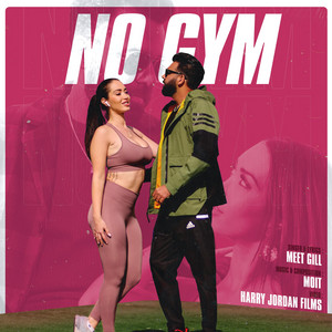 NO GYM by MEET GILL, Moit